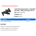 thumbnail image 2 of Lower Thermostat Housing - Compatible with 2005 - 2008 Ford Escape 3.0L V6 2006 2007, 2 of 2