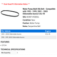 thumbnail image 2 of Water Pump Multi Rib Belt - Compatible with 1995 - 1999, 2001 - 2003 Oldsmobile Aurora 4.0L V8 1996 1997 1998 2002, 2 of 2