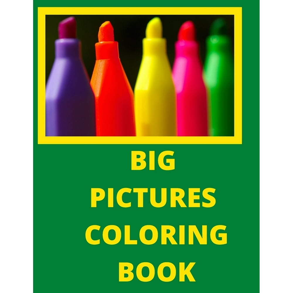 Coloring Books Large Print: Big Pictures Coloring Book: This is a ...