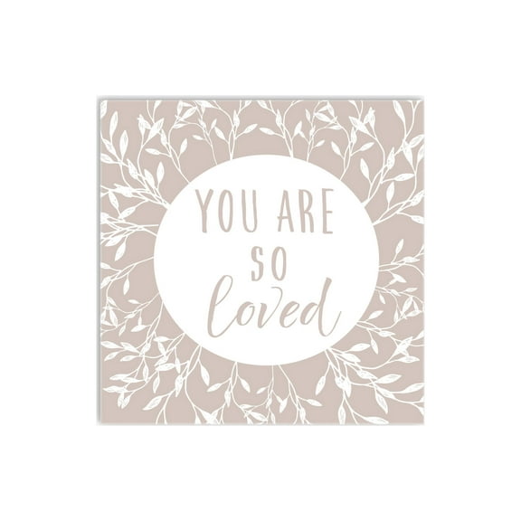 You Are So Loved Bisque Foliage 12 x 12 Wood Wall Sign Plaque