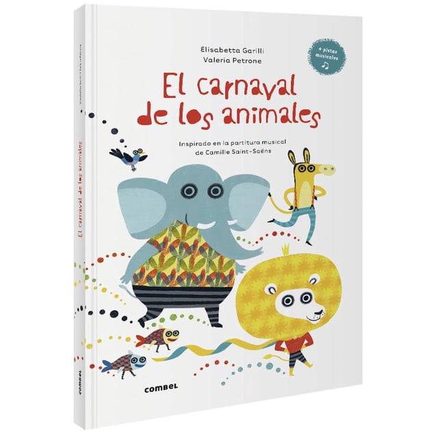EL CARNAVAL DE LOS ANIMALES COMBEL EDITORIAL ELISABETTA GARILLI