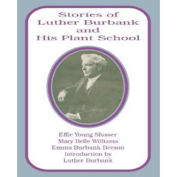 Stories of Luther Burbank and His Plant School