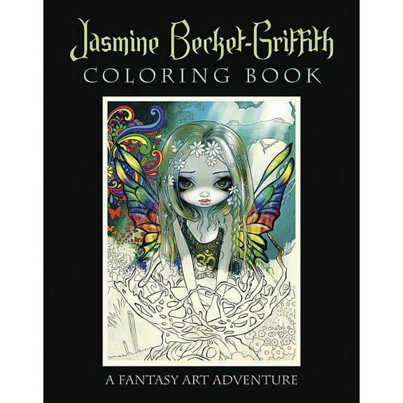Jasmine Becket-Griffith Coloring Book: A Fantasy Art Adventure, (Paperback)