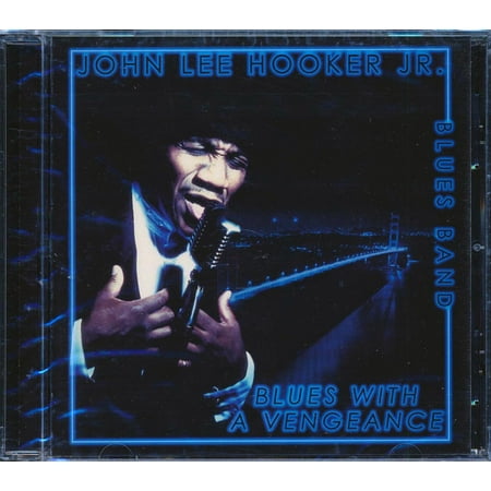 John Lee Hooker Jr. - Blues With A Vengeance - CD