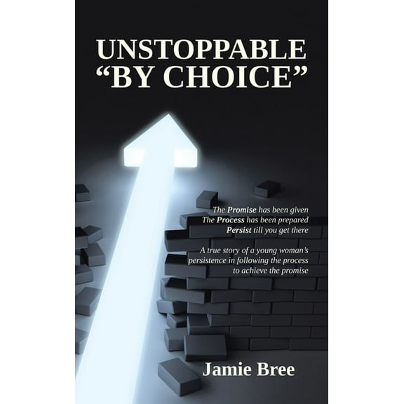 Unstoppable "By Choice", (Hardcover)