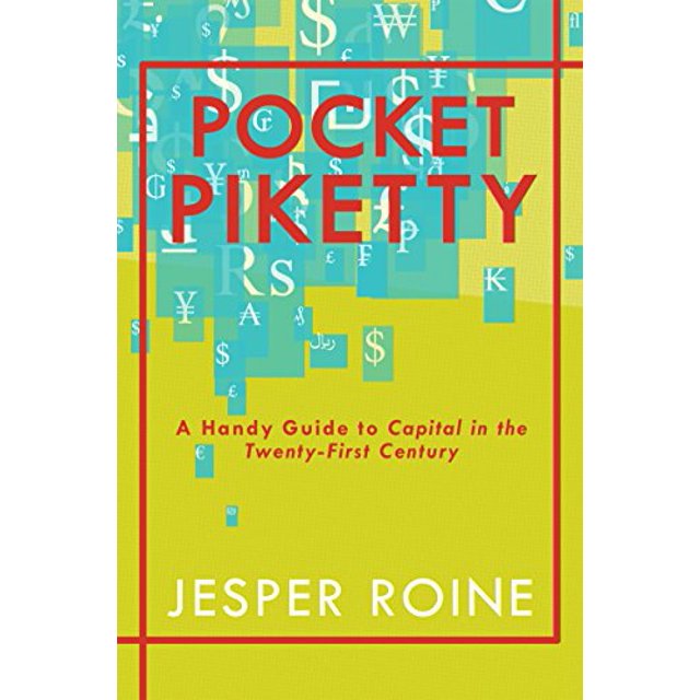 Pocket Piketty: A Handy Guide to Capital in the Twenty-First Century