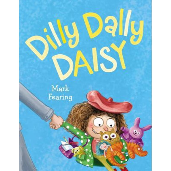 Pre-Owned Dilly Dally Daisy (Hardcover) 0803740654 9780803740655
