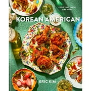Korean American: Food That Tastes Like Home (Hardcover 9780593233498) by Eric Kim