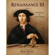 Renaissance - Anthology of Lute Music Renaissance III: Anthology of Lute Music, (Paperback)