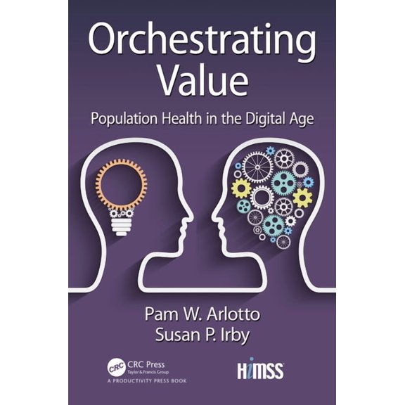 Orchestrating Value: Population Health in the Digital Age, (Paperback)