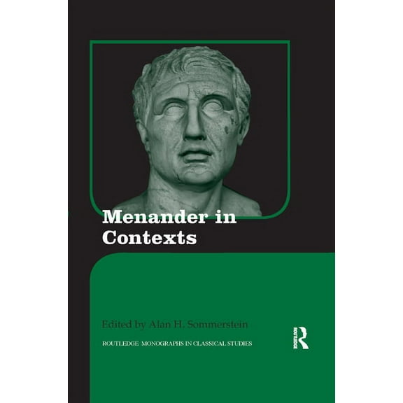 Routledge Monographs in Classical Studie Menander in Contexts, Book 16, (Paperback)