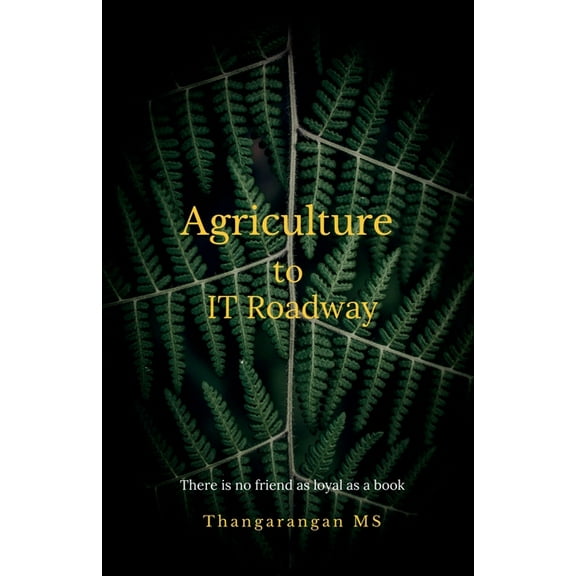 Agriculture to IT Roadway, (Paperback)