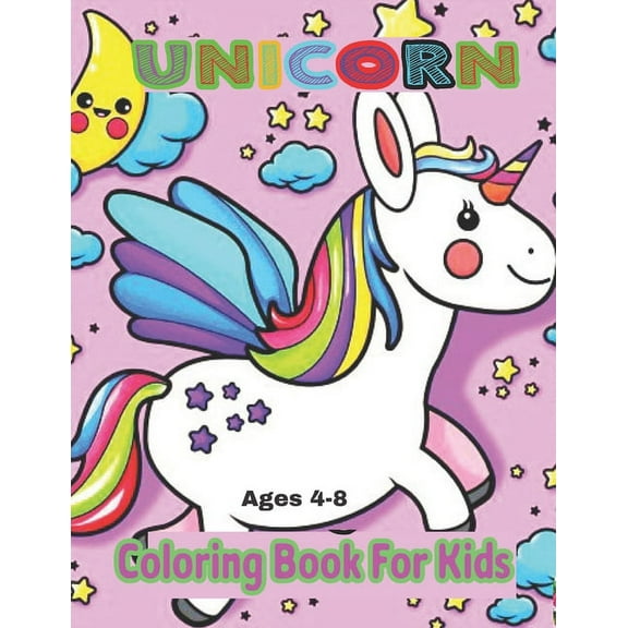 Unicorn Ages 4-8 Coloring Book For Kids: A children's coloring book and activity pages for 4-8 year old kids. For home o