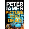 thumbnail image 1 of Pre-Owned Picture You Dead (Paperback) 1529004381 9781529004380, 1 of 1