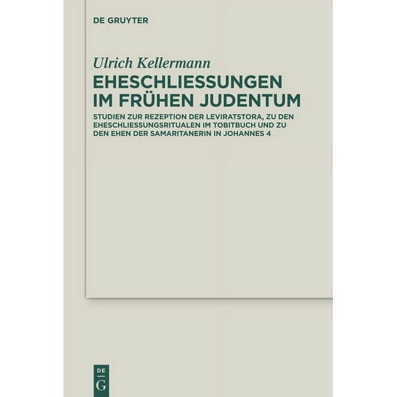 Deuterocanonical and Cognate Literature EheschlieÃungen im frÃ¼hen Judentum, Book 21, (Hardcover)