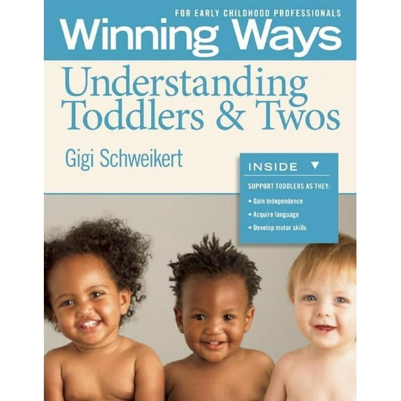 Winning Ways Understanding Toddlers & Twos [3-Pack]: Winning Ways for Early Childhood Professionals, (Paperback)