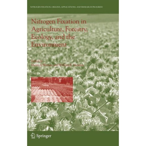Nitrogen Fixation: Origins, Applications Nitrogen Fixation in Agriculture, Forestry, Ecology, and the Environment, Book 4, (Hardcover)