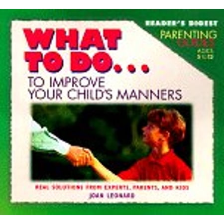 Pre-Owned What to Do to Improve Your Child s Manners (What to Do Parenting Guide) (Paperback) 0762101016 9780762101016