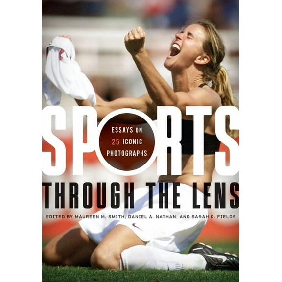 Terry and Jan Todd Physical Culture and  Sports Through the Lens: Essays on 25 Iconic Photographs, (Hardcover)