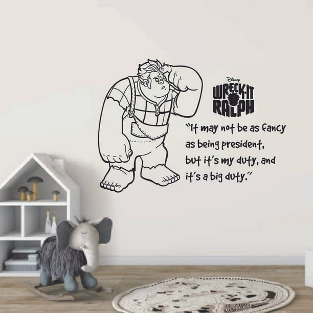 It May Not Be As Fancy As Being A President Wreck It Ralph Quote Vinyl Wall Art Sticker Wall Decal Decoration For Home Room Wall Boys Girls Room Playroom Wall Decor Decor