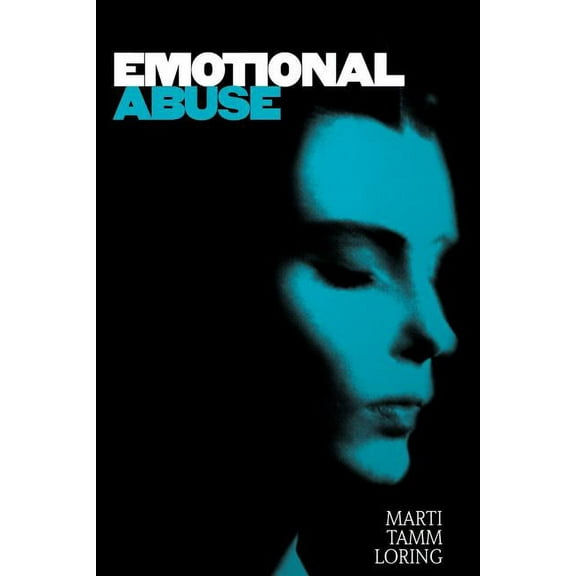 Emotional Abuse: The Trauma and the Treatment (Paperback)