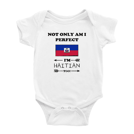 

Not Only Am I Perfect I m Haitian Too! Baby Bodysuit Newborn Clothes Outfits (White 18-24 Months)