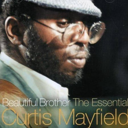 Beautiful Brother: The Essential Curtis Mayfield (The Very Best Of Curtis Mayfield)