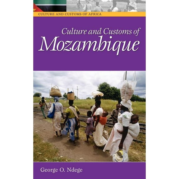 Culture and Customs of Africa Culture and Customs of Mozambique, (Hardcover)