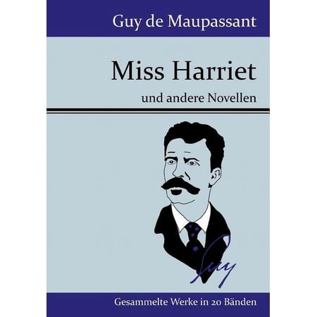 Miss Harriet: und andere Novellen (Paperback)