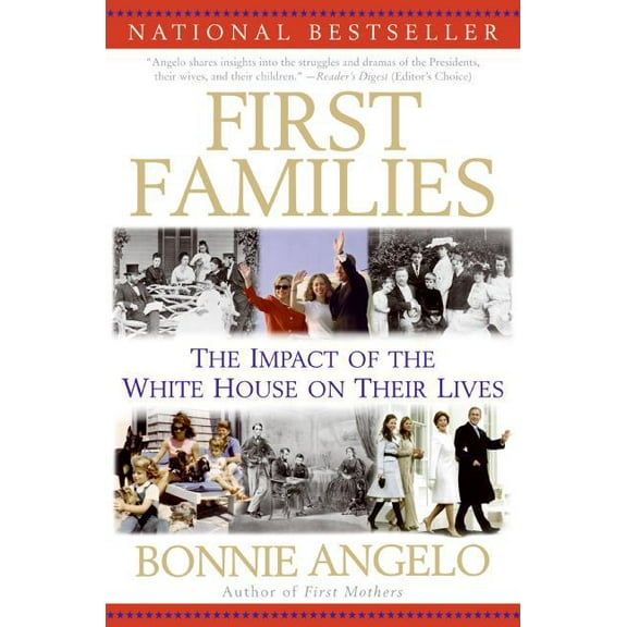 First Families: The Impact of the White House on Their Lives, (Paperback)