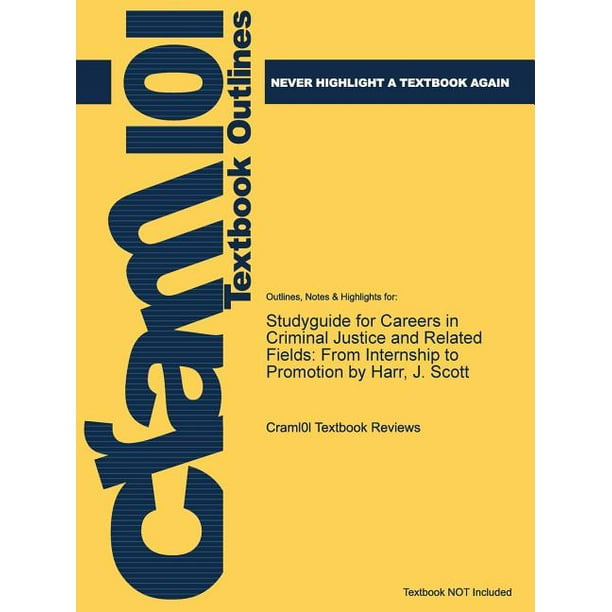 Studyguide For Careers In Criminal Justice And Related Fields From Internship To Promotion By Harr J Scott Walmart Com Walmart Com