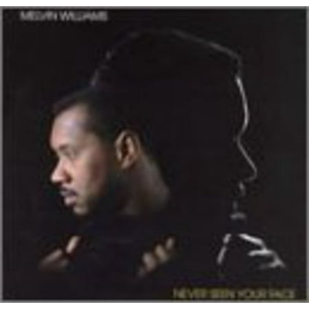 Melvin Williams - Never Seen Your Face