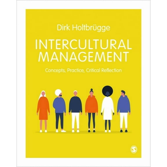 Intercultural Management: Concepts, Practice, Critical Reflection, (Paperback)