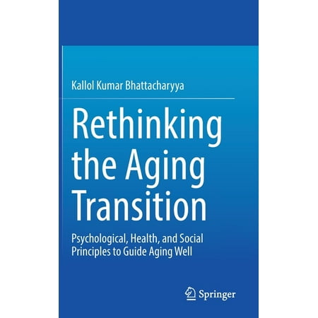 UPC: 9783030888695 | Rethinking the Aging Transition: Psychological Health and Social Principles to Guide Aging Well (Hardcover)
