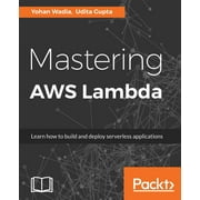 Mastering AWS Lambda (Paperback)