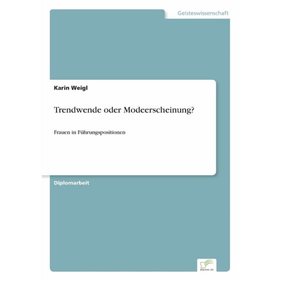Trendwende oder Modeerscheinung?: Frauen in FÃ¼hrungspositionen, (Paperback)