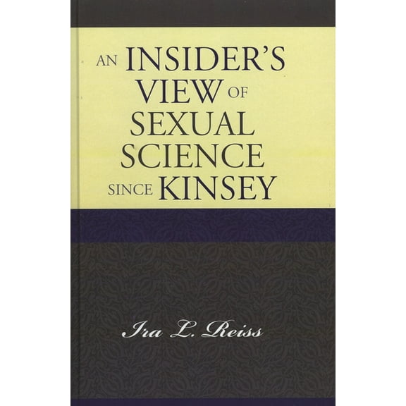 An Insider's View of Sexual Science Since Kinsey, (Hardcover)