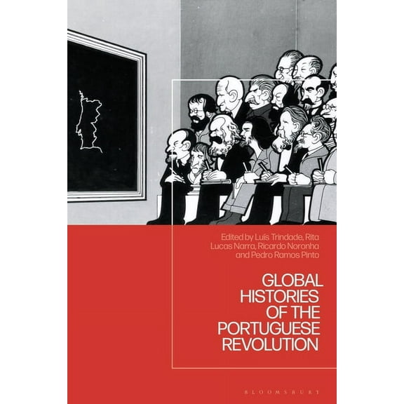 Global Histories of the Portuguese Revolution, (Hardcover)