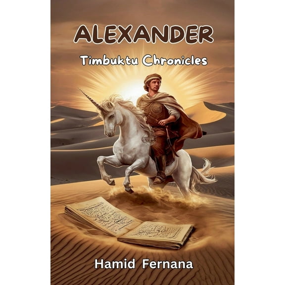 Historical Manuscripts Alexander: The Timbuktu Chronicles, (Paperback)
