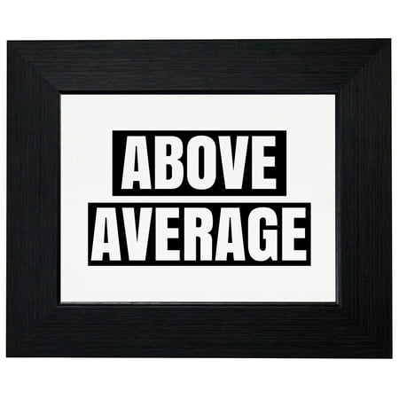 Above Average - Best #1 Banner Graphic - First Place Framed Print Poster Wall or Desk Mount (Best Place To Mount Transducer)