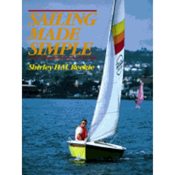 Pre-Owned Sailing Made Simple (Paperback) 0880112786 9780880112789
