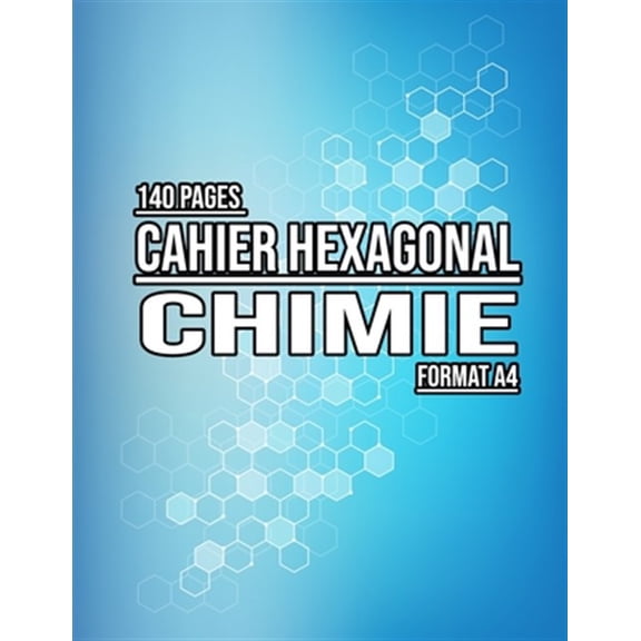 Pre-Owned Cahier hexagonal chimie - Carnet de notes Chimie organique biochimie - Format A4 - 140 Pages - Papier Hexagonal: Tableau priodique des lments inclus - Spcial tudiant biochimie et chimie (Paperbac
