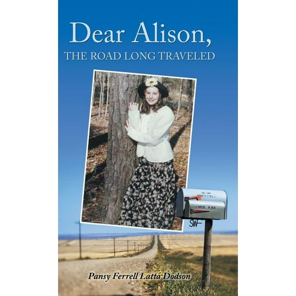 Dear Alison, the Road Long Traveled, (Hardcover)