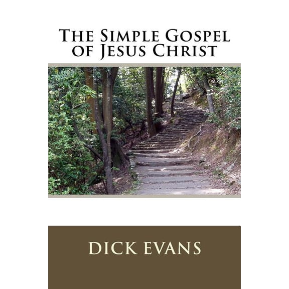 The Simple Gospel of Jesus Christ (Paperback)