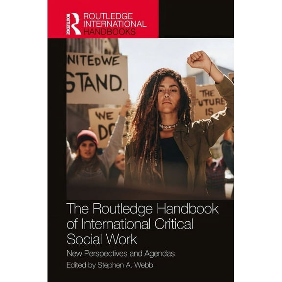Routledge International Handbooks The Routledge Handbook of International Critical Social Work: New Perspectives and Agendas, (Hardcover)