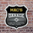thumbnail image 4 of Mac's Garage I Can Fix Everything But Stupid (2 Pack) 12 inch X 12 inch Shield Shaped Commercial Grade Plastic Signs To last, Gift for Dads and Uncles Classic Americana Crafted in the, 4 of 7