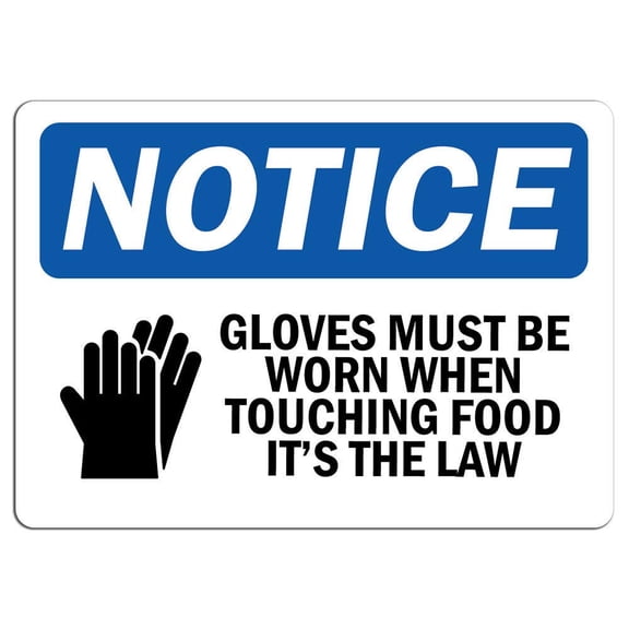 Traffic & Warehouse Signs - Notice - Gloves Must Be Worn When Touching Sign with Symbol - Weather Approved Aluminum Street Sign, 0.04 Thickness - 10" X 7"