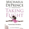 thumbnail image 2 of Pre-Owned Taking Flight: From War Orphan to Star Ballerina (Paperback) 0385755147 9780385755146, 2 of 2