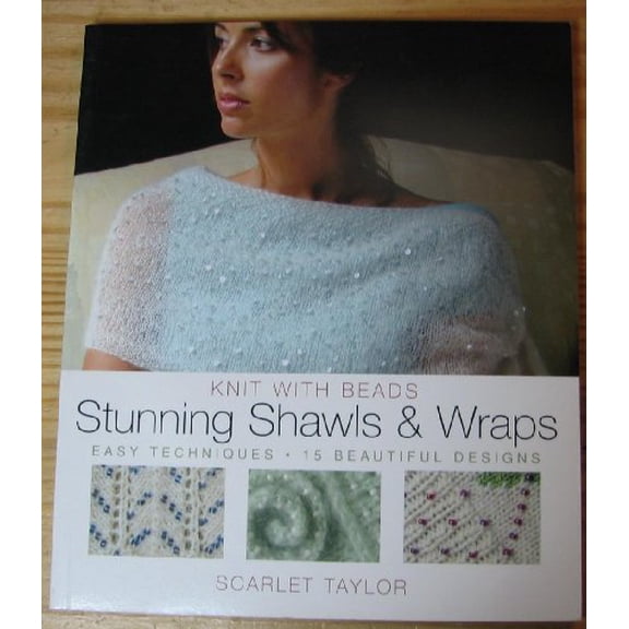 Pre-Owned Knit with Beads: Stunning Shawls and Wraps: Easy Techniques, 15 Beautiful Designs (Paperback) 0823016757 9780823016754