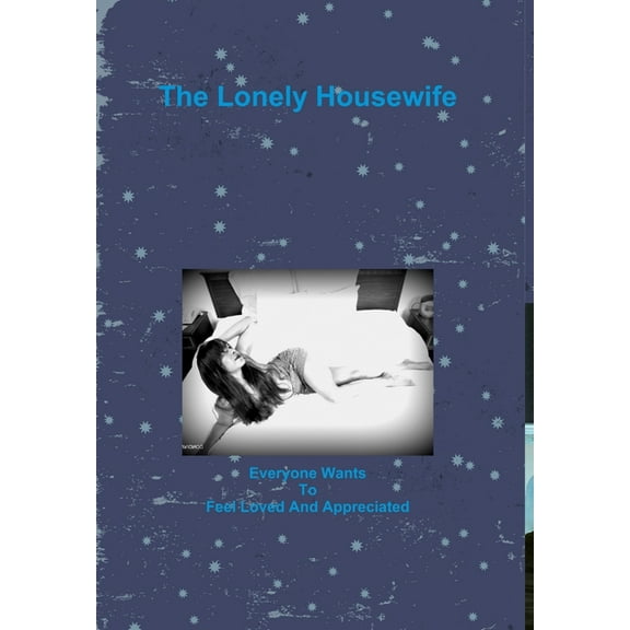 The Lonely Housewife, (Hardcover)